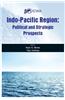 Indo Pacific Region: Political and Strategic Prospects