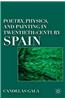 Poetry, Physics, and Painting in Twentieth-Century Spain