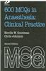600 McQs in Anaesthesia: Clinical Practice