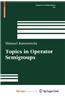 Topics in Operator Semigroups
