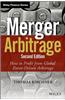 Merger Arbitrage: How to Profit from Global Event-Driven Arbitrage