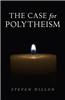 The Case for Polytheism