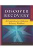 Discover Recovery: A Comprehensive Addiction Recovery Workbook