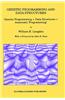 Genetic Programming and Data Structures: Genetic Programming + Data Structures = Automatic Programming!
