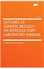Outlines of General Biology; An Introductory Laboratory Manual