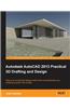 Autodesk AutoCad 2013 Practical 3D Drafting and Design