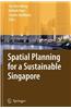 Spatial Planning for a Sustainable Singapore