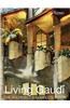 Living Gaudi: The Architect's Complete Vision