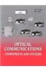 Optical Communications Components and Systems: Components and Systems