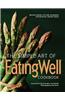 The Simple Art of EatingWell Cookbook: 400 Easy Recipes, Tips and Techniques for Delicious, Healthy Meals