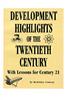 Development Highlights of the Twentieth Century: With Lessons for Century 21