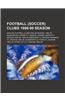 Football (Soccer) Clubs 1998-99 Season: Dundee United F.C. Season 1998-99, Hibernian F.C. Season 1998-99, Rangers F.C. Season 1998-99
