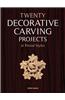 Twenty Decorative Carving Projects in Period Styles