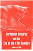 Caribbean Security on the Eve of the 21st Century