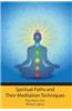 Spiritual Paths and Their Meditation Techniques