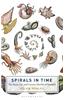 Spirals in Time: The Secret Life and Curious Afterlife of Seashells