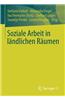 Soziale Arbeit in Landlichen Raumen