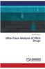 Ultra-Trace Analysis of Illicit Drugs