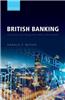 British Banking: Continuity and Change from 1694 to the Present
