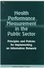 Health Performance Measurement in the Public Sector:: Principles and Policies for Implementing an Information Network