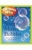 I Wonder Why Soap Makes Bubbles: And Other Questions about Science