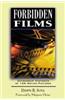 Forbidden Films: Censorship Histories of 125 Motion Pictures