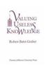Valuing Useless Knowledge
