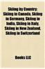 Skiing by Country: Skiing in Canada, Skiing in Germany, Skiing in India, Skiing in Italy, Skiing in New Zealand, Skiing in Switzerland