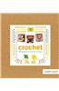Crochet: 20 Projects for Friends to Make