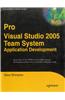 Pro Visual Studio 2005 Team System Application Development