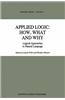 Applied Logic: How, What and Why: Logical Approaches to Natural Language