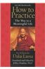 How to Practice: The Way to a Meaningful Life