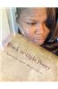 Black to Light Poetry: Coming Out of the Darkness Slowly... But Surely