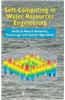 Soft Computing in Water Resources Engineering: Artificial Neural Networks, Fuzzy Logic and Genetic Algorithms