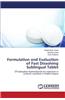 Formulation and Evaluation of Fast Dissolving Sublingual Tablet