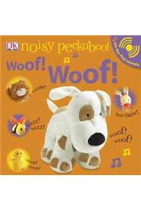 Noisy Peekaboo! Woof! Woof! [With Lift-The-Flap Sounds]