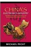 China's Electronics Industry: The Definitive Guide for Companies and Policy Makers with Interest in China
