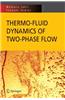 Thermo-Fluid Dynamics of Two-Phase Flow