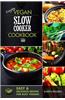Everyday Vegan Slow Cooker Cookbook: Easy and Delicious Recipes for Busy Vegans
