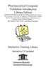Pharmaceutical Computer Validation Introduction: GMP (Good Manufacturing Practices) Training Introduction to Meet FDA Regulations in the Use of Comput