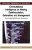 Computational Intelligence for Missing Data Imputation, Estimation, and Management: Knowledge Optimization Techniques