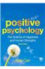 Positive Psychology: The Science of Happiness and Human Strengths