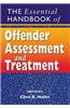 The Essential Handbook of Offender Assessment and Treatment