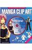 Manga Clip Art: Everything You Need to Create Your Own Professional-Looking Manga Artwork [With CDROM]