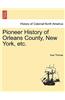 Pioneer History of Orleans County, New York, Etc.