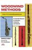Woodwind Methods: An Essential Resource for Educators, Conductors & Students