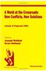 World at the Crossroads: New Conflicts, New Solutions, A: Annals of Pugwash 1993