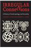 Irregular Connections: A History of Anthropology and Sexuality