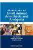 Essentials of Small Animal Anesthesia and Analgesia