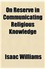 On Reserve in Communicating Religious Knowledge